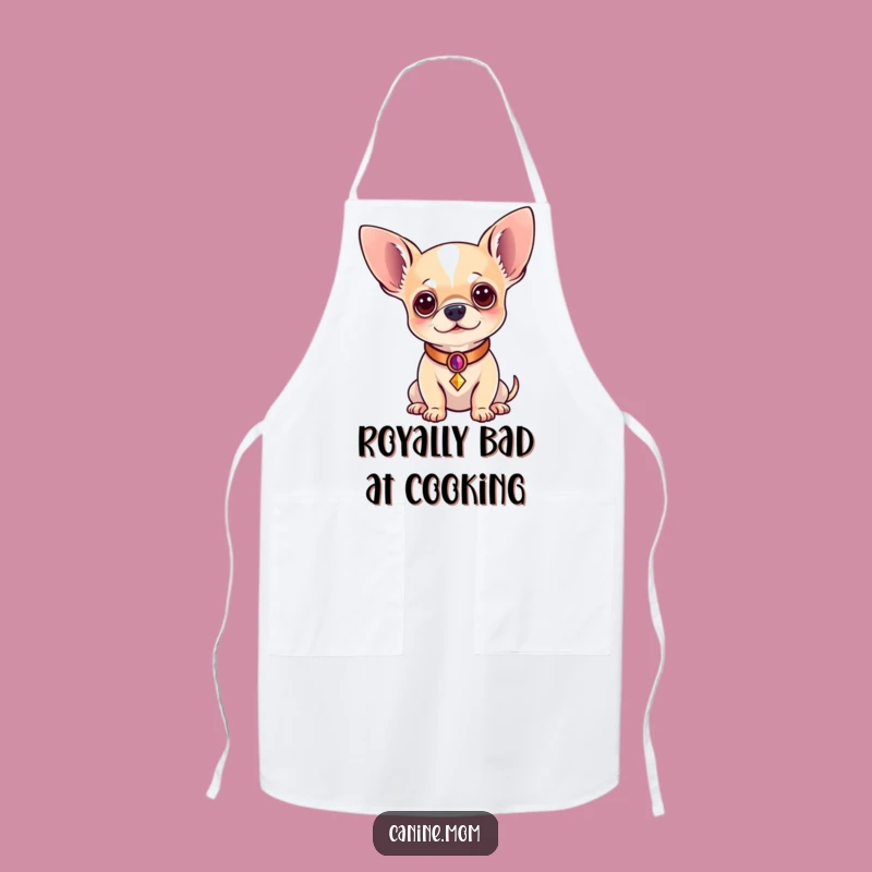 Funny Regal Chihuahua Apron: Cook Like Royalty, Chic Funny Gift for Pet Chefs
