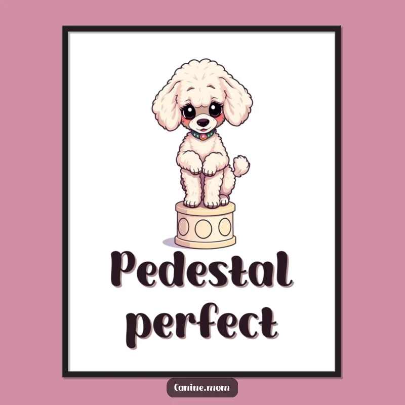 Funny Poodle Pedestal Digital Art - Elegant Dog Decor Gift