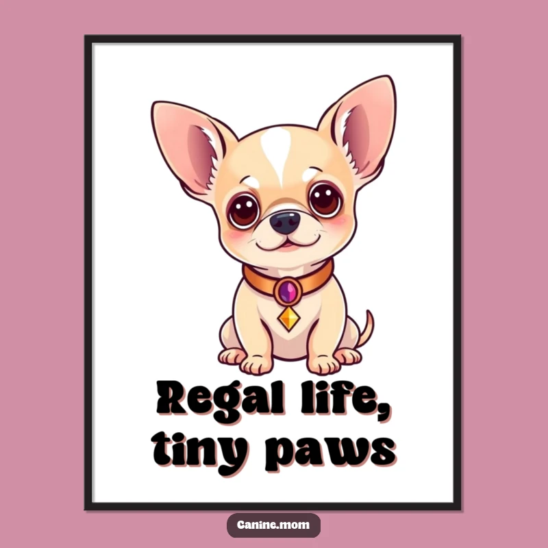 Funny Regal Chihuahua Digital Art: Majestic Canine Decor, Stunning Funny Gift for Art Lovers