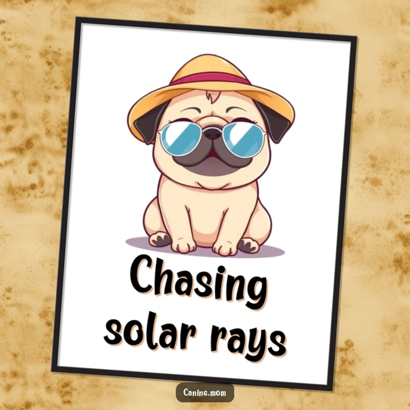 Funny Pug Poster: A pug wearing a tiny sun hat, embodying pure joy on a warm, sunny day. A charming funny gift.