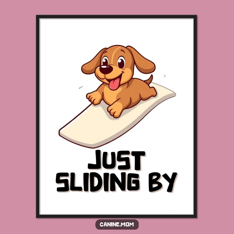 Funny Dachshund Slide Poster: Cheerful Wiener Dog Art Print, Hilarious Decor Gift