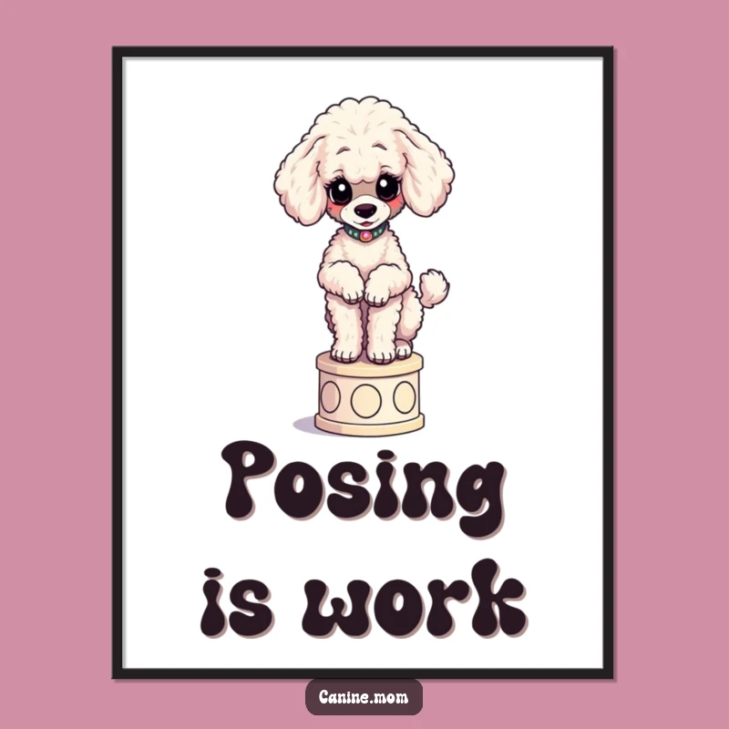 Funny Poodle Pedestal Poster - Elegant Dog Art Gift Idea