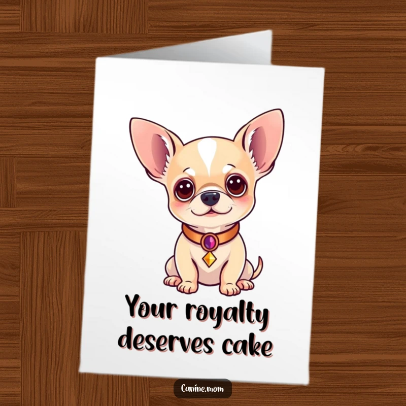 Funny Free Printable Birthday Card featuring a regal chihuahua in a decorative collar, exuding canine sophistication and charm.
