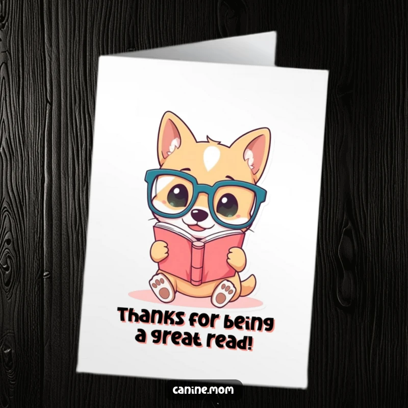 Funny Free Printable Dog Thank You Card: Cute dog in oversized glasses reads intently, showing thanks.
