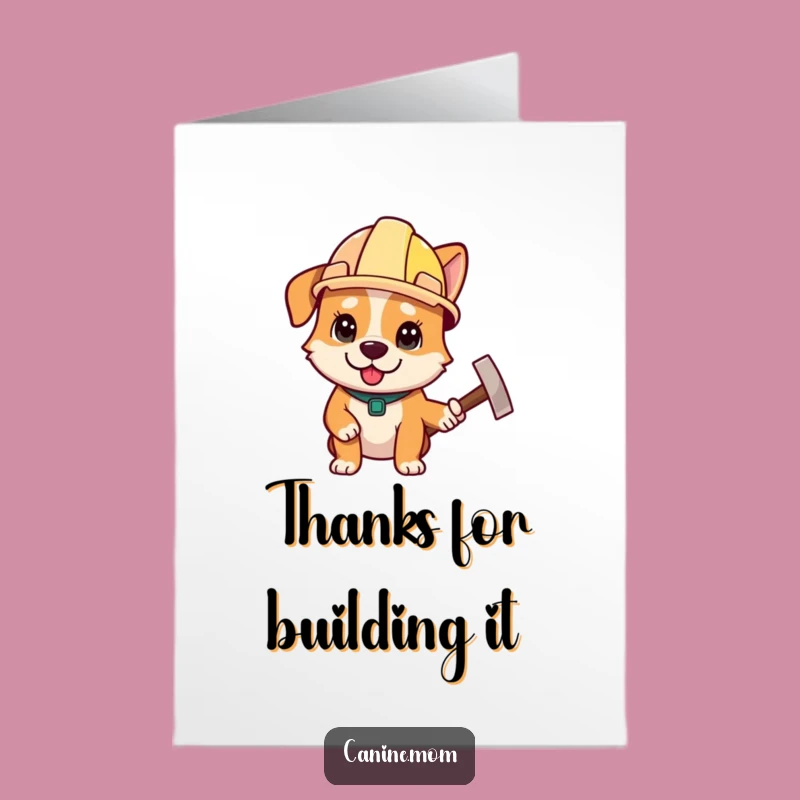 Free Printable Thank You Card: Builder Dog Hammer Funny Downloadable Gift!