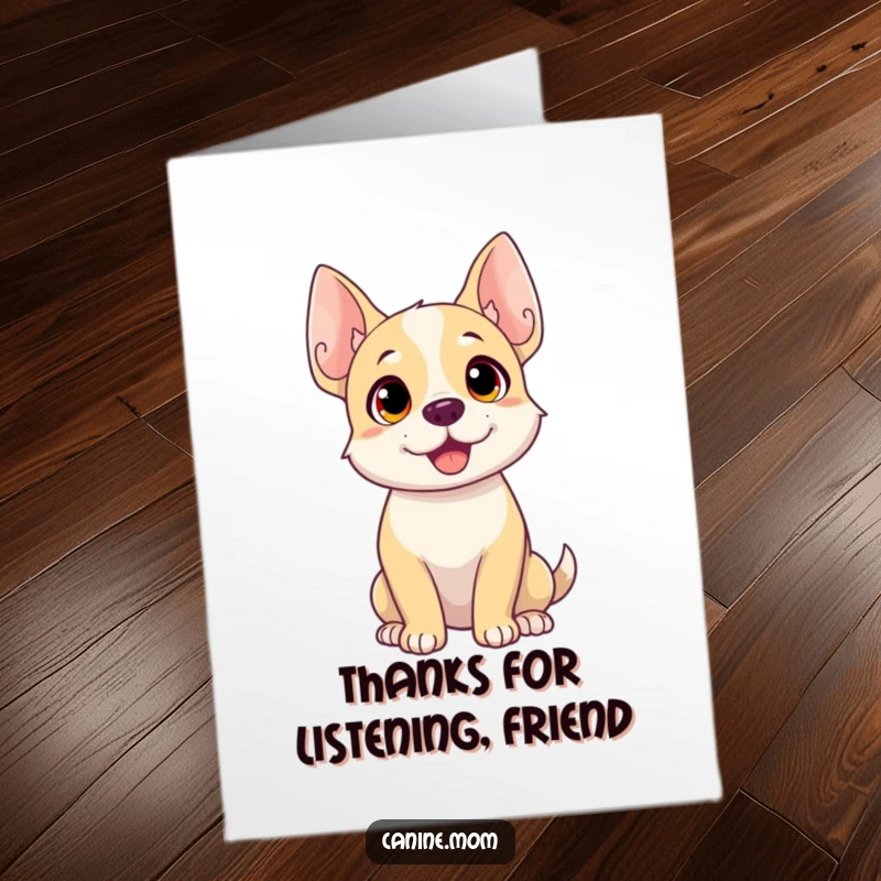 Funny Free Printable Thank You Card: A dog with its ears perked up and head tilted, listening with great interest.