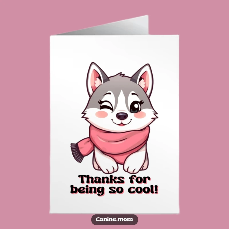 Free Printable Thank You Card: Husky Wink Stylish Thanks Downloadable Gift