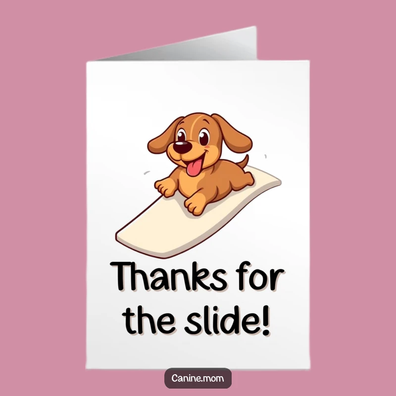 Free Printable Thank You Card: Dachshund Slide - Funny Downloadable Appreciation Gift!