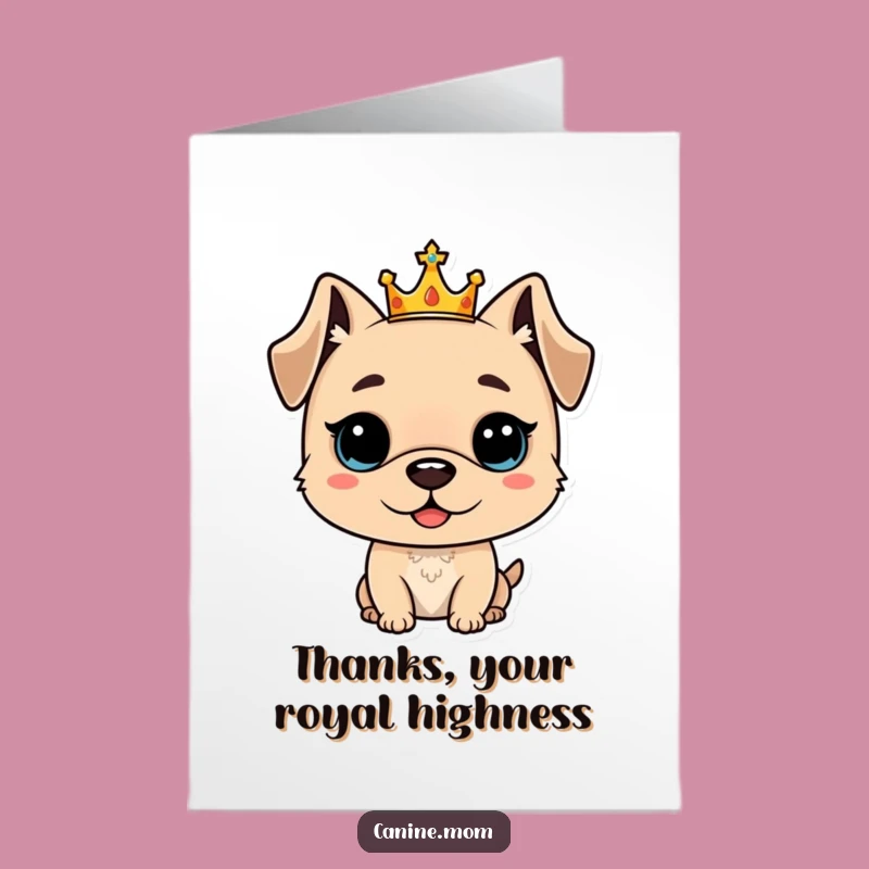 Free Printable Thank You Card: Regal Dog Crown Funny Downloadable Gift!
