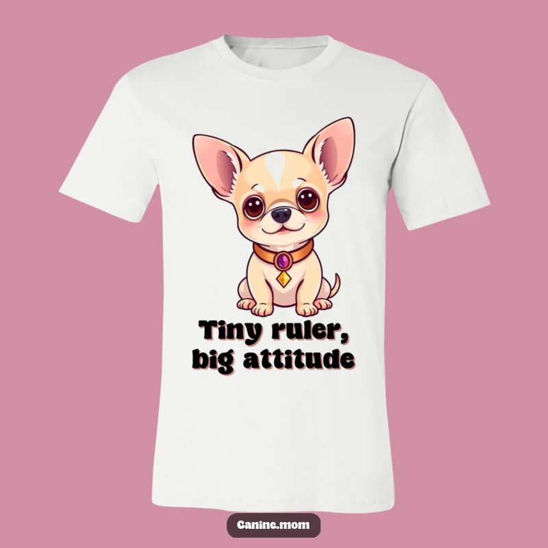 Funny Regal Chihuahua T-Shirt: Sophisticated Pooch Apparel, Hilarious Funny Gift Idea
